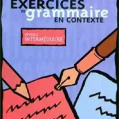 Exercices De Grammaire En Contexte - Intermediaire (Βιβλίο Μαθητή)