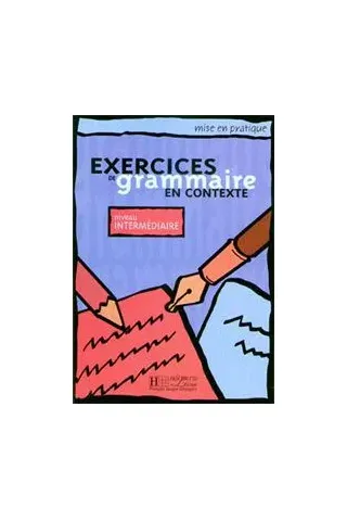 Exercices De Grammaire En Contexte - Intermediaire (Βιβλίο Μαθητή)