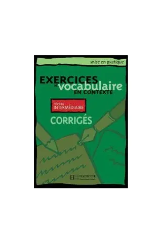 Exercices De Vocabulaire En Contexte Intermediaire Corriges