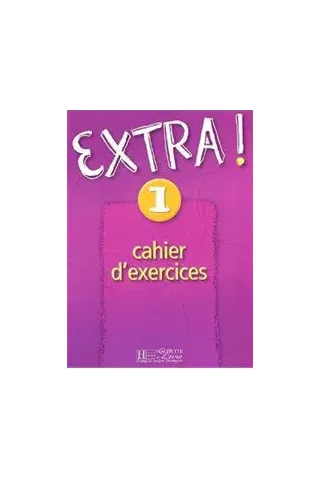 Extra! 1 Cahier (Βιβλίο Ασκήσεων)