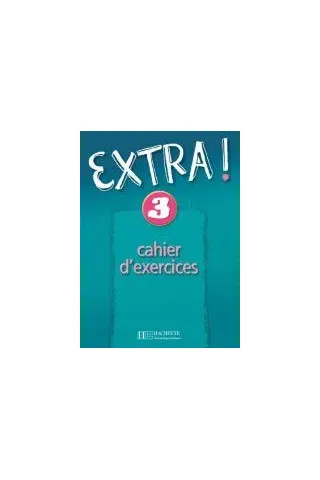 Extra! 3 Cahier (Βιβλίο Ασκήσεων)