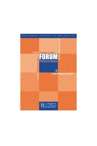 Forum 2 - A2/B1 Guide Pedagogique (Οδηγός διδασκαλίας για τον Καθηγητή)