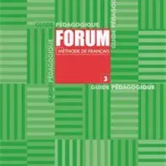 Forum 3 - B1 Guide Pedagogique (Οδηγός διδασκαλίας για τον Καθηγητή)