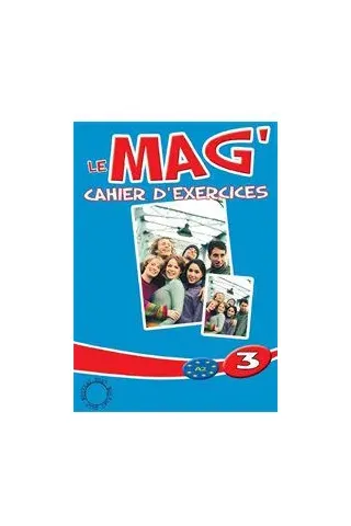 Le Mag 3 - A2 Cahier (Βιβλίο Ασκήσεων)