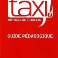 Le Nouveau Taxi! 1 A1 Guide Pedagogique (Οδηγός διδασκαλίας για τον Καθηγητή)