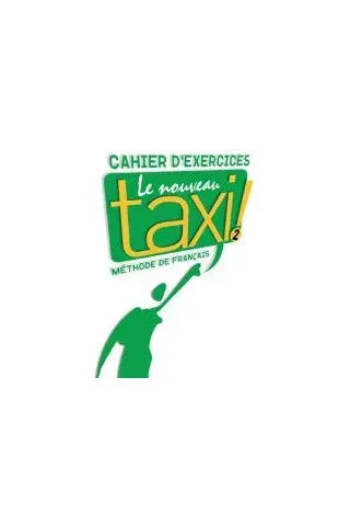 Le Nouveau Taxi! 2 A2 Cahier (Βιβλίο Ασκήσεων)