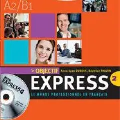 Objectif Express 2 A2/B1 Methode (Βιβλίο Μαθητή)