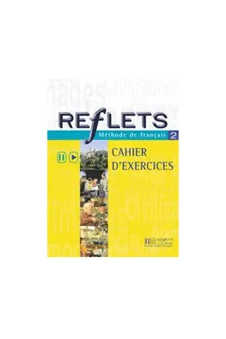 Reflets 2 Cahier (Βιβλίο Ασκήσεων)