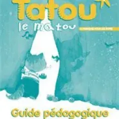 Tatou Le Matou 2 - Guide Pedagogique (Οδηγός διδασκαλίας για τον Καθηγητή)