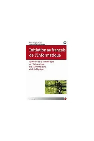 Initiation au francais de l' Informatique