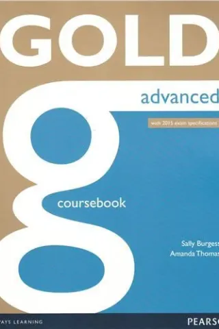 Gold Advanced Coursebook Revised 2014