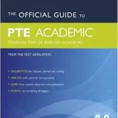 The Official Guide to  the Pearson Test of English Academic (PTE) 