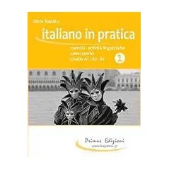 Italiano in Pratica 1 Livello A1-A2-B1