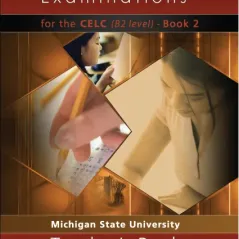 10 MSU Practice Examinations for the CELC Book2 Teacher's book