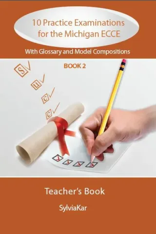 10 Practice Examinations for the Michigan ECCE Book 2 Teacher's book