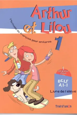 Arthur et Lilou 1 Delf A1-1 (livre de l'eleve + cahier d' activities) +cd
