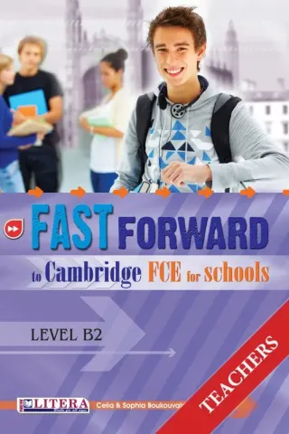 Fast Forward To Cambridge: FCE for Schools: Teacher's Book: Level 2