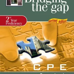 Bridging the Gap: 2nd Υear Proficiency: CPE Coursebook