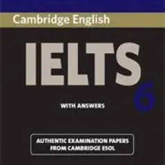 Cambridge IELTS 6 Student's Book With Answers