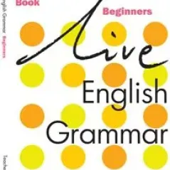 Live English Grammar Beginners - Teacher's Book