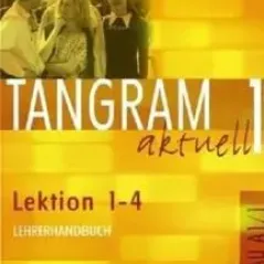 Tangram Aktuel 1 Lehrerhandbuch lektion 1-4