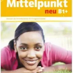 Mittelpunkt neu B1+ Lehr- und Arbeitsbuch mit Audio-CD