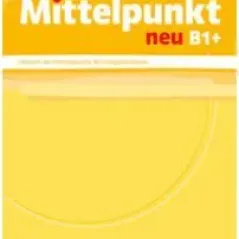 Mittelpunkt neu B1+ Lehrerhandbuch