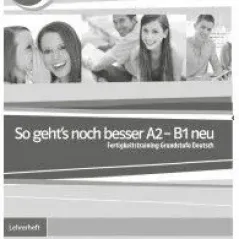 So geht's noch besser A2-B1 neu Lehrerheft