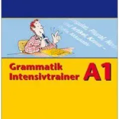 Intensivtrainer Grammatik A1 DaF