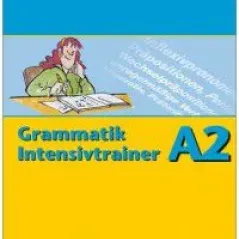 Intensivtrainer Grammatik A2 DaF