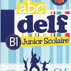 ABC DELF Junior Scolaire B1 (+ CD + Transcr. + 200 Act)