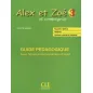 Alex et Zoe 3 Nouvelle edition - Guide pedagogique