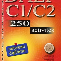 Nouveau DALF C1 / C2 (250 activites + Corriges + CD)