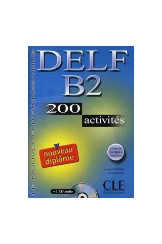 Delf B2 200 activites + CD audio 