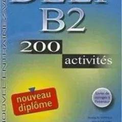 DELF B2 - 200 activites