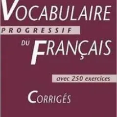 Vocabulaire Progressif Avance 2ND EDITION Corriges