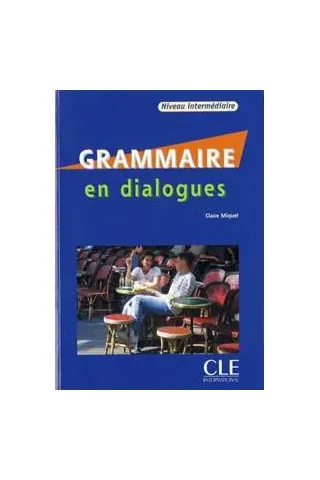 Grammaire en dialogue Intermediare (+ CD + CORRIGES) Niveau