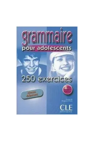 Grammaire Pour Adolescents Debutant (+ Corriges + 250 Ex)