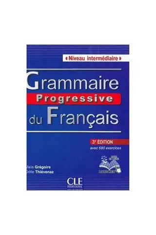 Grammaire Progressive Intermediare (+680 EXERC+CD) 3e EDITION 