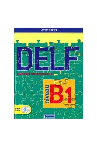 Delf Niveau B1– Livre du professeur