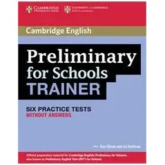Cambridge Preliminary English Test (PET) For Schools Trainer 6 Practice Tests Student's Book Without Answers
