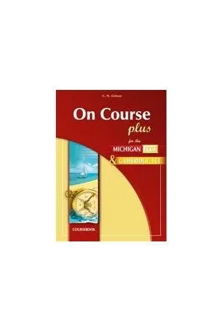 On Course Plus Michigan ECCE & Cambridge FCE Coursebook