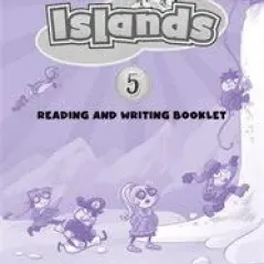 Islands 5 Reading and Writing Booklet