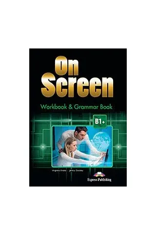 On Screen B1+ Workbook & Grammar Book