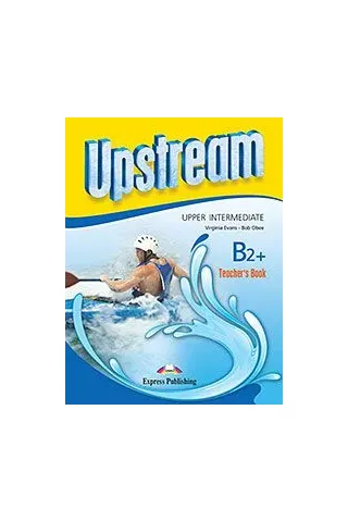 Upstream Upper Intermediate B2+ (3rd Edition) Teacher's Book