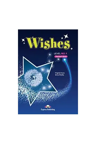 Wishes B2.1 Teacher's Book (overprinted) Revised