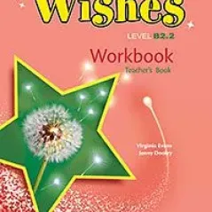 Wishes B2.2 Workbook (Teacher's - overprinted) Revised