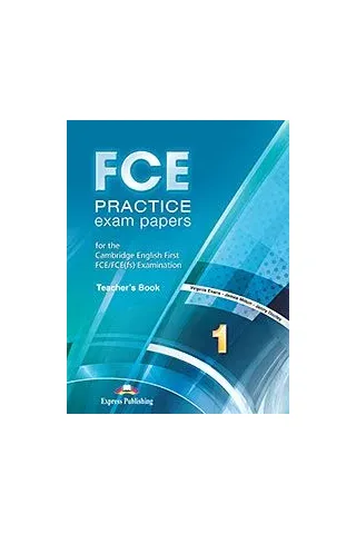 FCE Practice Exam Papers 1 Teacher's Book For the Updated 2015 Exam!