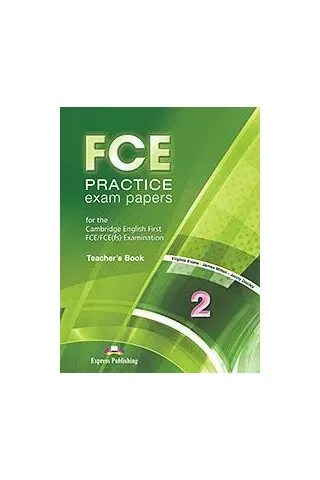 FCE Practice Exam Papers 2 Teacher's Book For the Updated 2015 Exam!