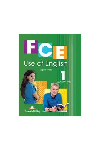 FCE Use of English 1 Teacher's Book (overprinted) - For the Updated 2015 Exam!